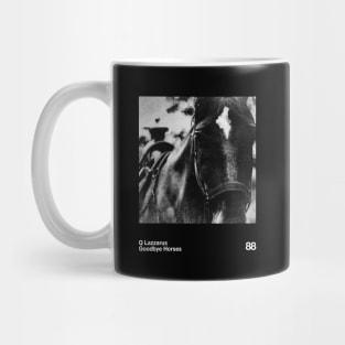 Goodbye Horses || Classic 80s BW Mug